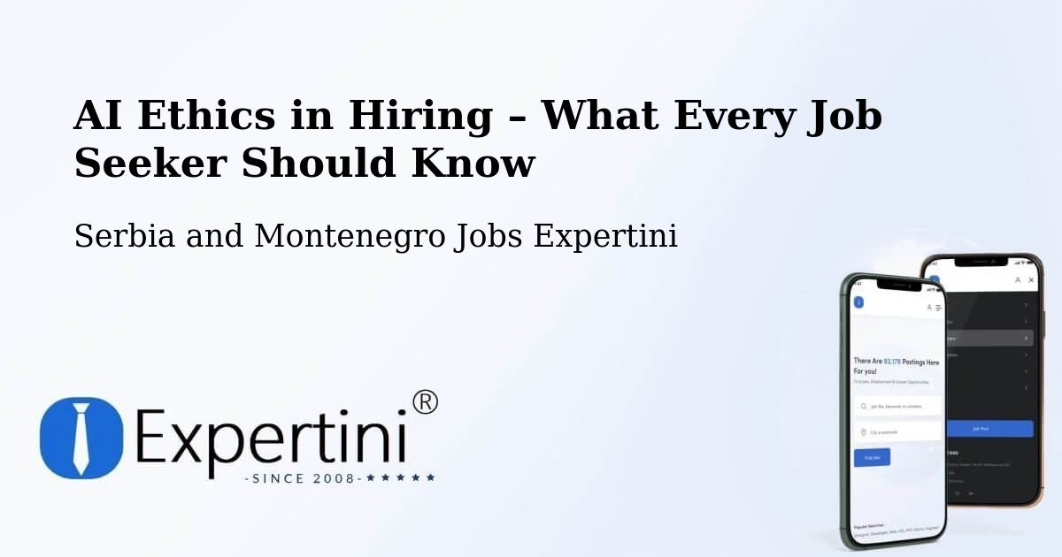 AI Ethics in Recruitment & Hiring – La Pocatière - La Pocatière, Serbia and Montenegro Jobs Expertini