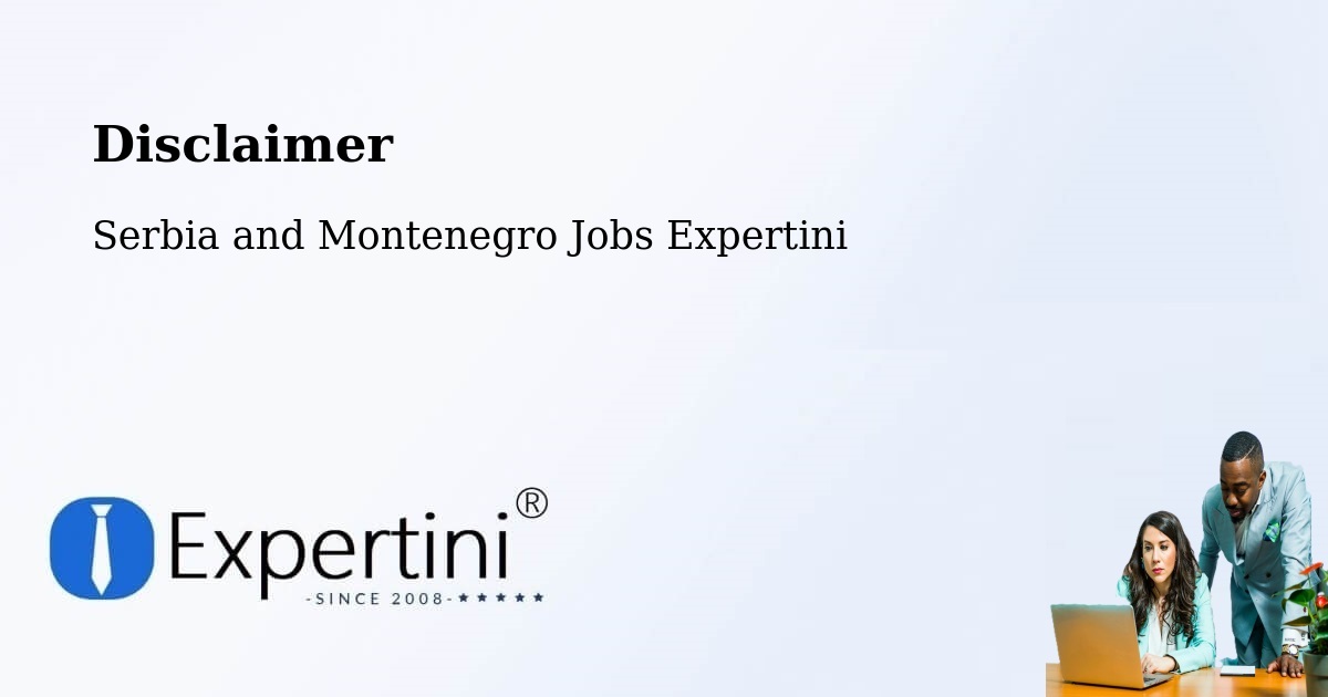 Disclaimer – La Pocatière - Serbia and Montenegro Jobs Expertini