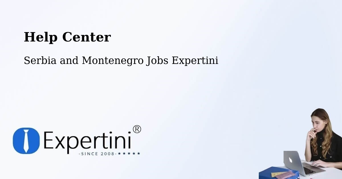 Help Center – La Pocatière - Serbia and Montenegro Jobs Expertini