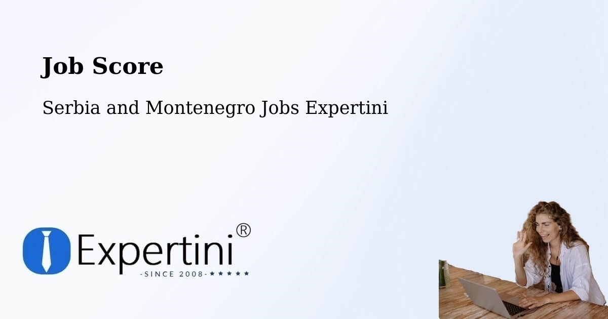 Job Score & Job Description Score Tool – La Pocatière - Serbia and Montenegro Jobs Expertini